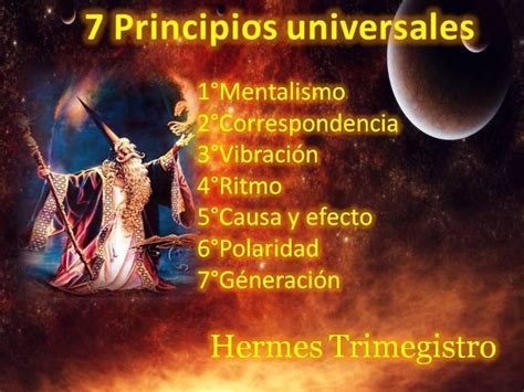 principios de hermes|Leyes universales, los siete principios d.